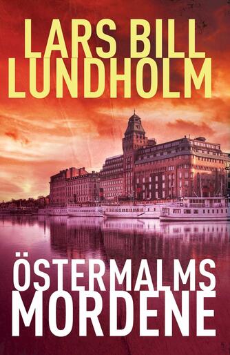 Lars Bill Lundholm: Östermalmsmordene