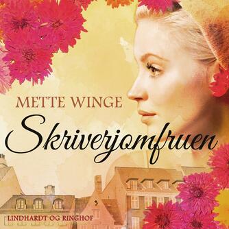 Mette Winge: Skriverjomfruen : en guvernanteroman