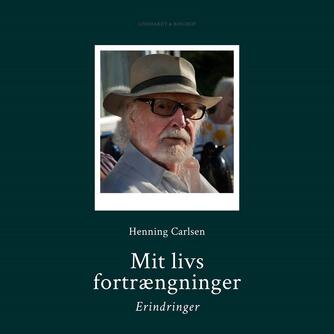 Henning Carlsen (f. 1927): Mit livs fortrængninger