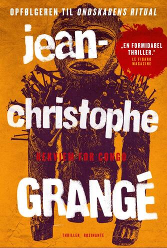 Jean-Christophe Grangé: Rekviem for Congo : thriller