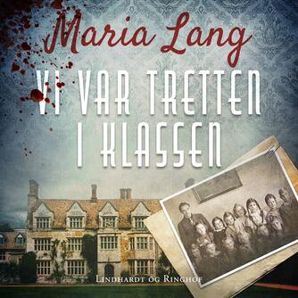 Maria Lang: Vi var tretten i klassen