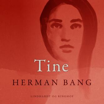 Herman Bang: Tine