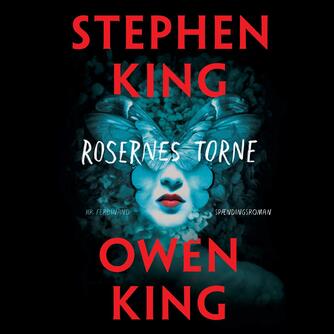 Stephen King (f. 1947), Owen King: Rosernes torne