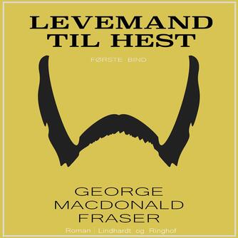 George MacDonald Fraser: Levemand til hest