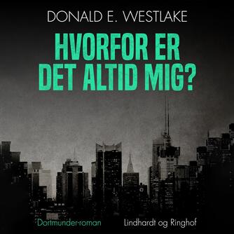 Donald E. Westlake: Hvorfor er det altid mig?