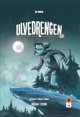 Jim Højberg: Ulvedrengen. Del 1