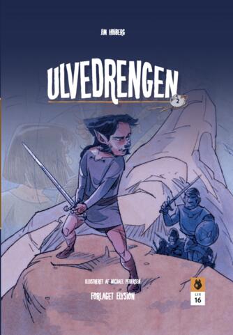 Jim Højberg: Ulvedrengen. Del 2