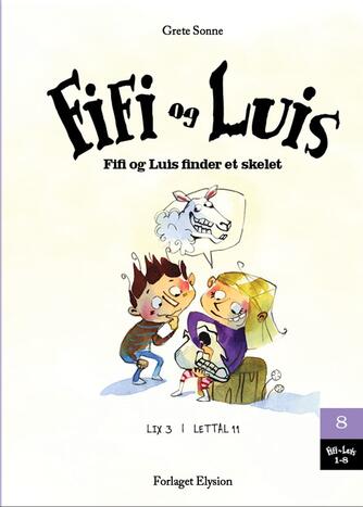 Grete Sonne (f. 1948): Fifi og Luis finder et skelet