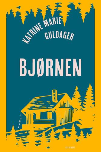 Katrine Marie Guldager: Bjørnen : roman