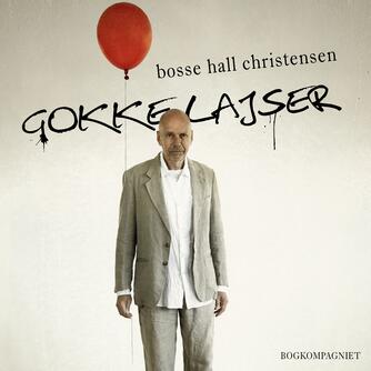 Bosse Hall Christensen: Gokkelajser