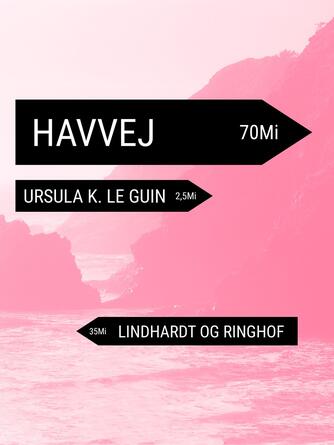 Ursula K. Le Guin: Havvej (Ved Minna Grooss)