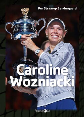 Per Straarup Søndergaard: Caroline Wozniacki