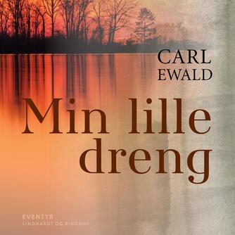 Carl Ewald: Min lille dreng