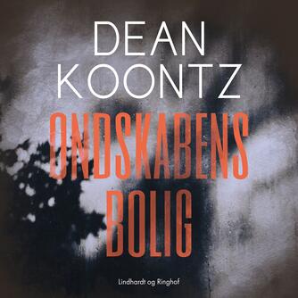 Dean R. Koontz: Ondskabens bolig