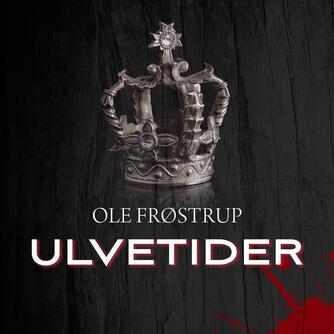 Ole Frøstrup: Ulvetider