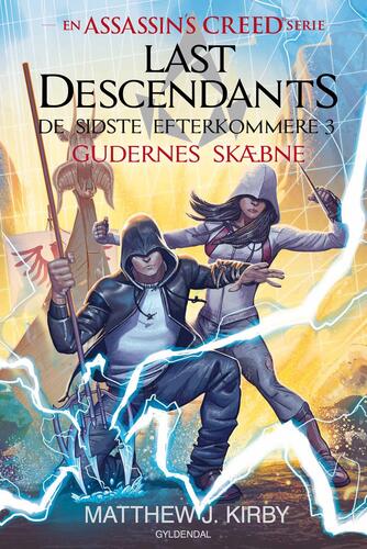 Matthew J. Kirby: Last descendants - de sidste efterkommere. 3, Gudernes skæbne