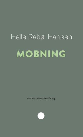 Helle Rabøl Hansen: Mobning