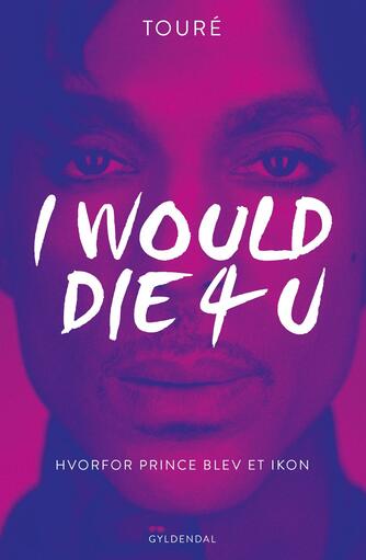 Touré (f. 1971): I would die 4 u