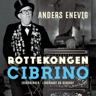 Anders Enevig: Rottekongen Cibrino