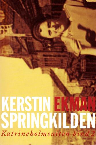 Kerstin Ekman: Springkilden : roman