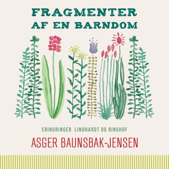 Asger Baunsbak-Jensen: Fragmenter af en barndom : en husmandsdreng