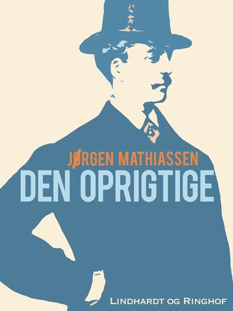 Jørgen Mathiassen: Den oprigtige