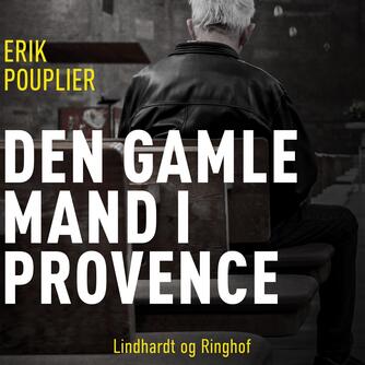 Erik Pouplier: Den gamle mand i Provence