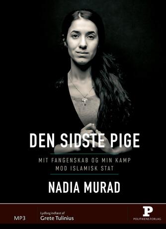 Nadia Murad: Den sidste pige : mit fangenskab og min kamp mod Islamisk Stat