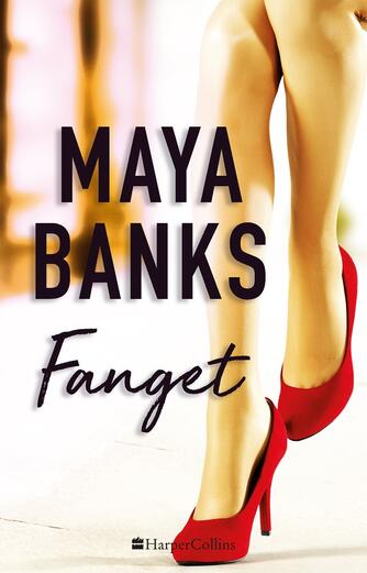 Maya Banks: Fanget