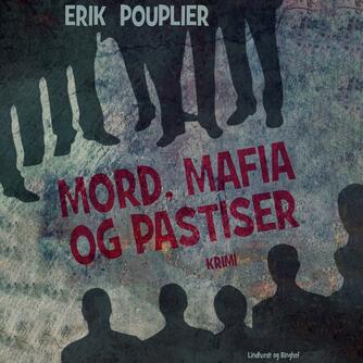 Erik Pouplier: Mord, mafia og pastiser