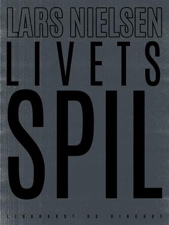Lars Nielsen (f. 1892): Livets spil