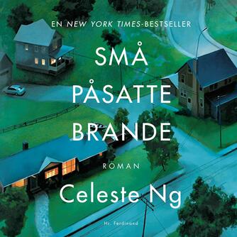 Celeste Ng (f. 1980): Små påsatte brande : roman