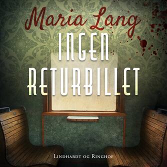 Maria Lang: Ingen returbillet