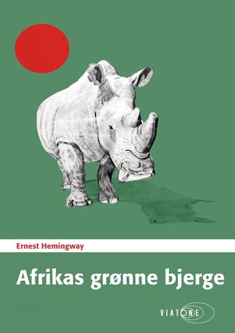 Ernest Hemingway: Afrikas grønne bjerge