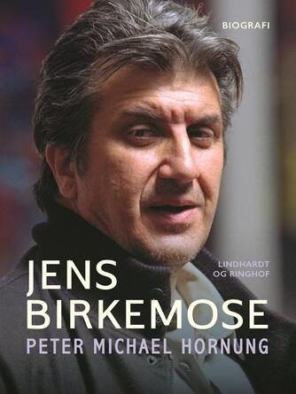 Peter Michael Hornung: Jens Birkemose