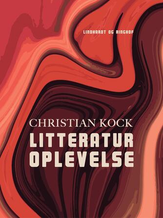 Christian Kock: Litteraturoplevelse
