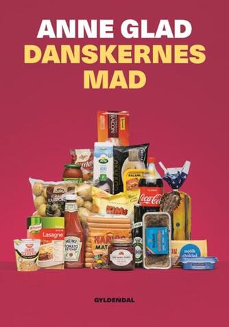 Anne Glad: Danskernes mad