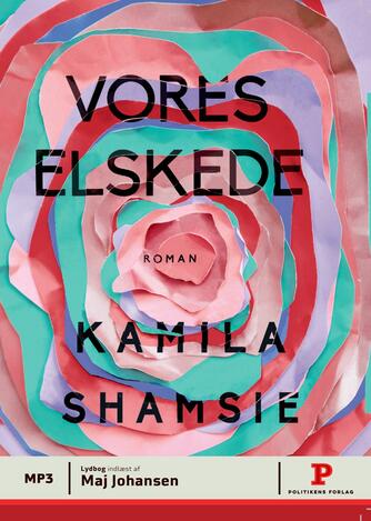 Kamila Shamsie: Vores elskede