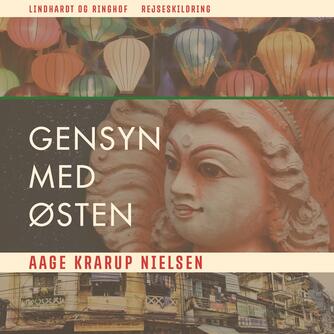 Aage Krarup Nielsen: Gensyn med Østen