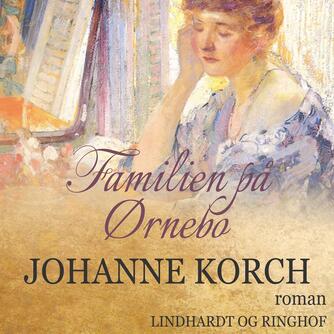 Johanne Korch: Familien på Ørnebo