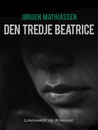 Jørgen Mathiassen: Den tredje Beatrice