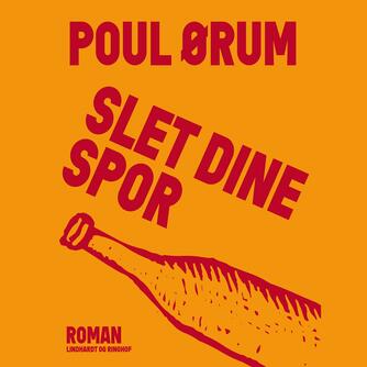 Poul Ørum (f. 1919): Slet dine spor