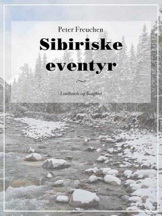 Peter Freuchen: Sibiriske eventyr