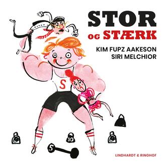 Kim Fupz Aakeson: Stor og stærk