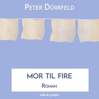 Peter Dürrfeld: Mor til fire