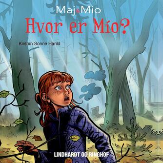 Kirsten Sonne Harild: Hvor er Mio?