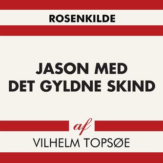 Vilhelm Topsøe (f. 1840): Jason med det gyldne skind