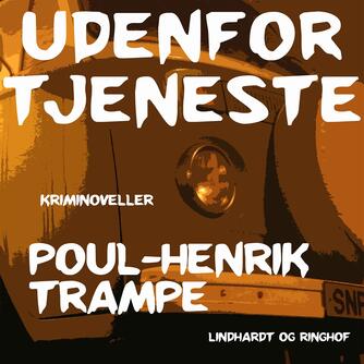 Poul-Henrik Trampe: Udenfor tjeneste