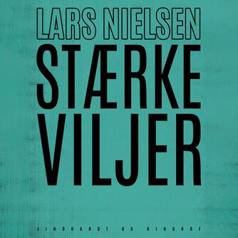 Lars Nielsen (f. 1892): Stærke viljer