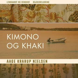 Aage Krarup Nielsen: Kimono og khaki
